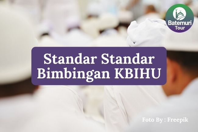 4 Standar Bimbingan KBIHU agar Jemaah Lebih Mudah Memahami Proses Ibadah Haji